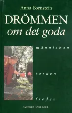 Stjärndistribution Drömmen om det goda: människan, jorden, freden